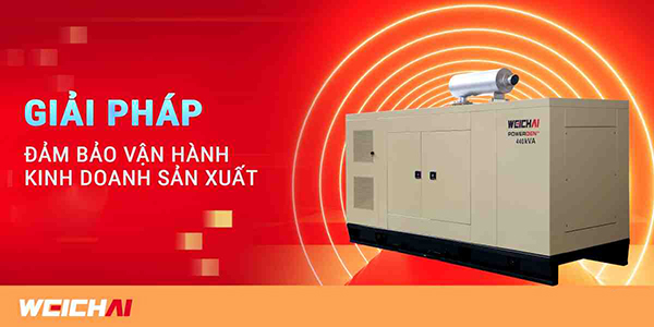 Máy phát điện Weichai sẵn sàng đồng hành cùng các doanh nghiệp kinh doanh, sản xuất